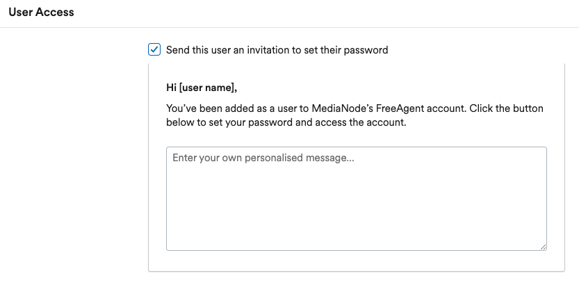 User Access section with checkbox to send user an invitation to set their password and enter a personalised message to them.