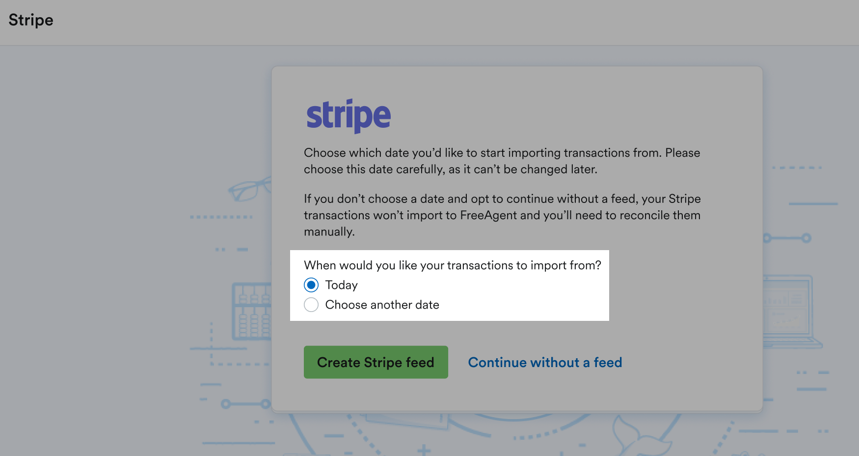Options to choose when you'd like Stripe transactions to start importing from.