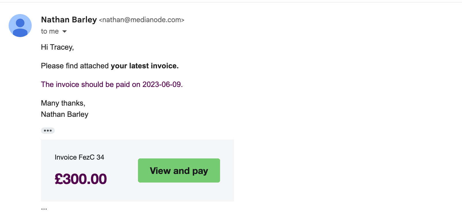 Example of the email your customer would receive with a button to 'View and pay' the invoice.