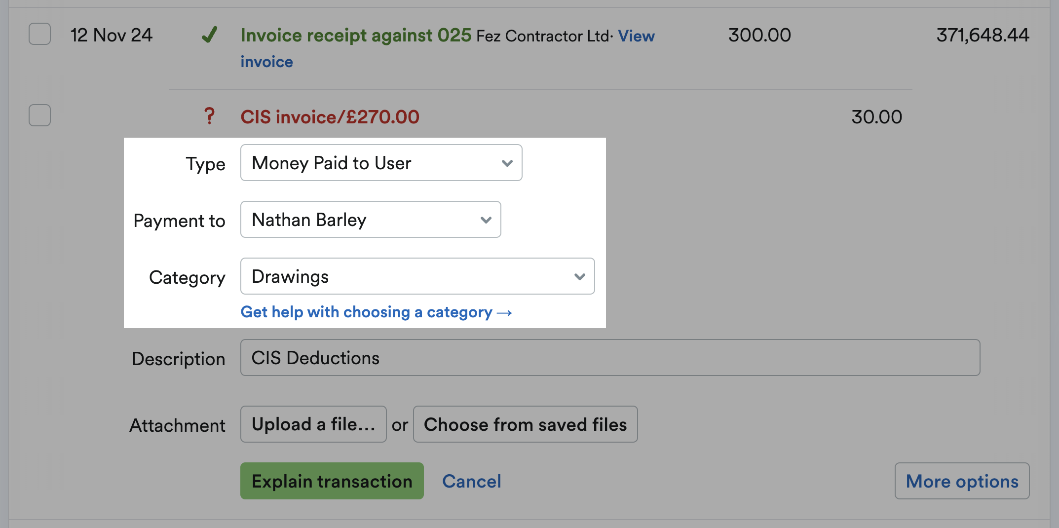 Newly created money out transaction being explained as Drawings
