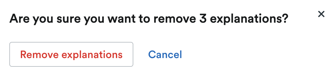 Pop up window asking 'Are you sure you want to remove [x] explanations?'.