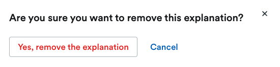 ‘Are you sure you want to remove this explanation?’ pop up window.