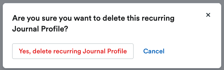 Confirmation that you want to delete the recurring journal profile