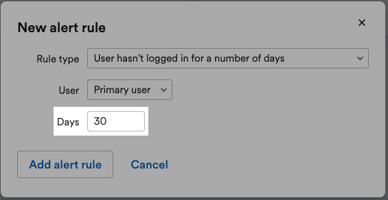 Example of an alert rule being created for the primary user having not logged in for over 30 days