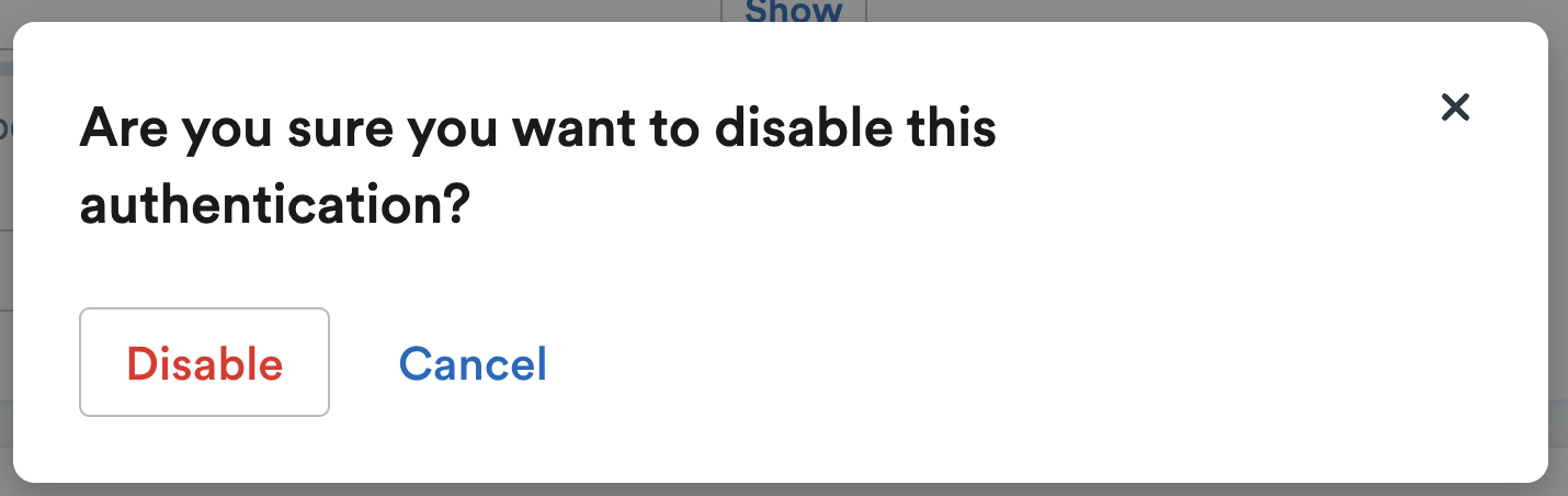 'Are you sure you want to disable this authentication?' pop up window.