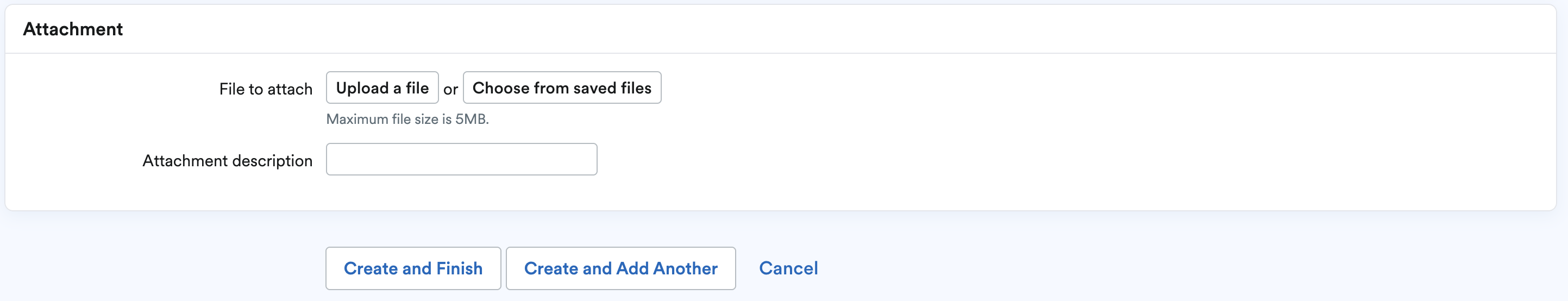 Attachment section with buttons to 'Upload a file', or 'Choose from saved files'.