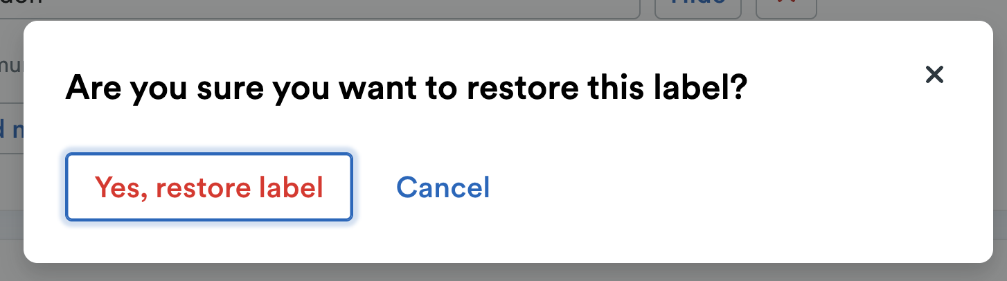 Pop up modal asking you to confirm you want to restore the label